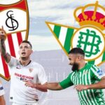 Prediksi Sevilla vs Betis, 22:15 pada 27 Februari
