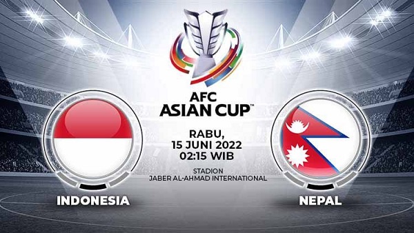 Prediksi Indonesia vs Nepal 02:15 pada 15/06 – pertandingan kualifikasi Piala Asia