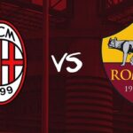 Prediksi AC Milan vs Roma 02h45 pada 09/01 – Taruhan Serie A
