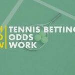 Peran Peluang dalam Taruhan Tenis: Keputusan Mudah
