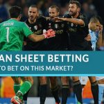 Taruhan pada Clean Sheet: Panduan Taruhan Berisiko Rendah, Berhadiah Tinggi